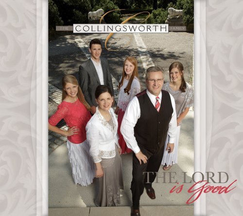 Collingsworth Family/Lord Is Good